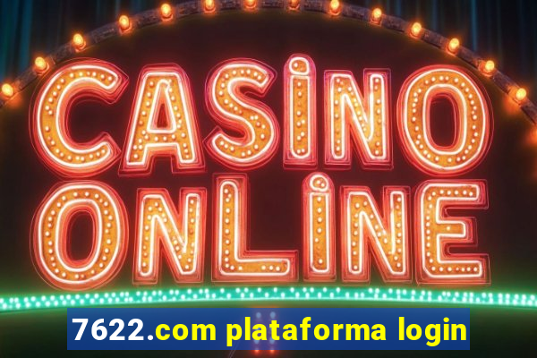 7622.com plataforma login